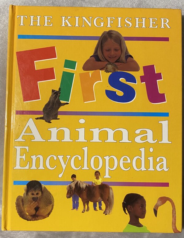 The Kingfisher First Animal Encyclopedia / Good Used Condition
