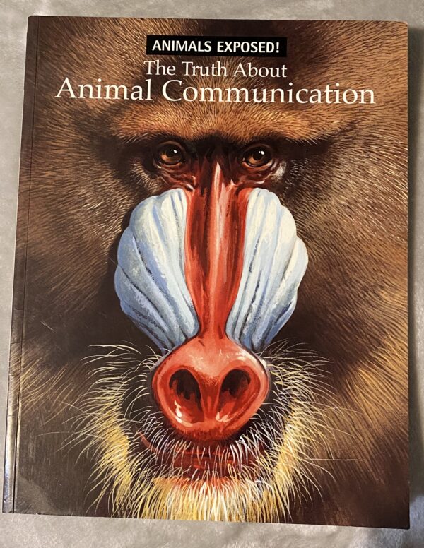 Animals Exposed! The Truth About Animal Communication / Scholastic Books / Average Used Condition