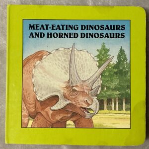 Meat-Eating Dinosaurs and Horned Dinosaurs / Mini Board Book / Fair Condition
