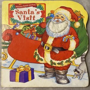 Santa's Visit / Holiday Touch and Feel / Touchy Feely Board Book / Fair Condition