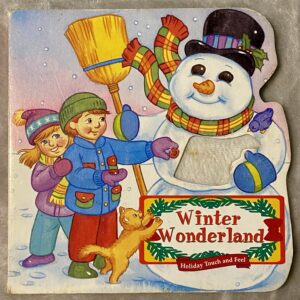 Winter Wonderland Holiday Touch and Feel / Board Book / Fair Condition