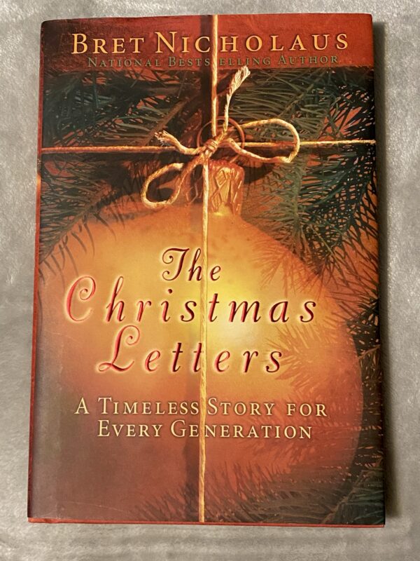 The Christmas Letters: A Timeless Story for Every Generation / Bret Nicholaus / Excellent Unused Condition