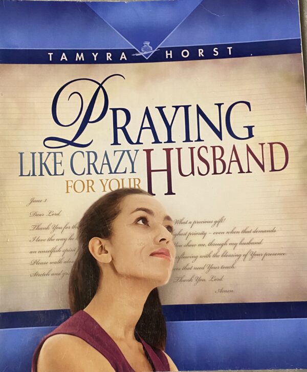 Praying Like Crazy for Your Husband / Tamyra Horst / Unused Condition