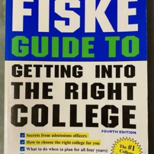 Fiske Guide to Getting Into the Right College / 4th Edition / Good Condition