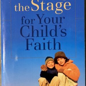 Setting the Stage for Your Child's Faith / Florence Littauer / Brand New Unread Condition