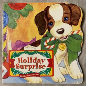 Holiday Surprise / Touch and Feel Book / Well-Loved Condition