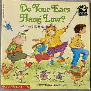 Do Your Ears Hang Low and Other Silly Songs / Scholastic Paperback / Good Condition