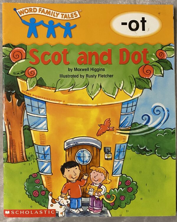 Scot and Dot / Word Family Tales -ot / Good Condition