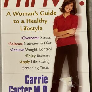 Thrive! A Woman's Guide to a Healthy Lifestyle / Carrie Carter / Paperback Excellent Unread Condition