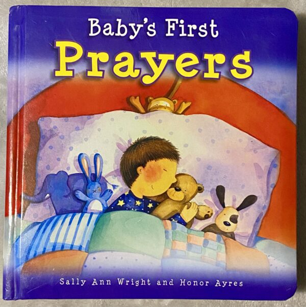 Baby's First Prayers / Wright and Ayres / Beautiful Book in Excellent Used Condition