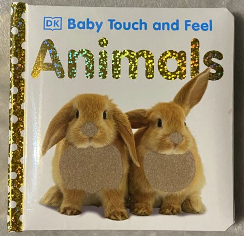 DK / Baby Touch and Feel ANIMALS / Excellent Condition