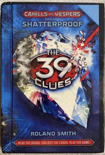 The 39 Clues / Cahills vs Vespers / Book Four Shatterproof / Smith / Scholastic Hardcover / Fair Condition