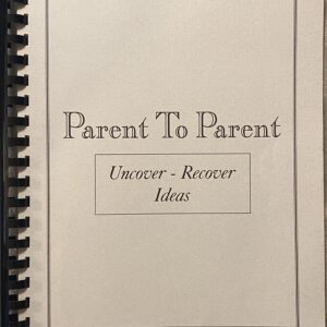Parent to Parent  / Uncover-Recover Ideas / Spiralbound / Good Condition