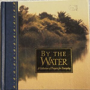 By the Water / A Collection of Prayers for Everyday / Sanna / Hardcover / Good Condition
