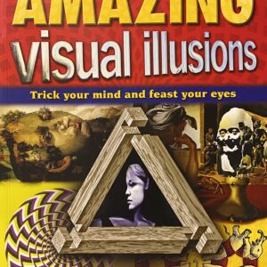 Amazing Visual Illusions / Trick Your Mind and Fest Your Eyes / Paperback / Great Condition