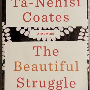 The Beautiful Struggle / A Memoir / Ta-Nehisi Coates / Paperback / Brand New Condition