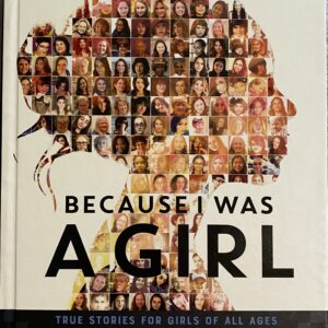 Because I Was a Girl / True Stories for Girls of All Ages / Hardcover / Brand New Excellent Condition