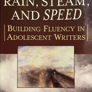 Rain, Steam, and Speed / Building Fluency in Adolescent Writers / Textbook Style Paperback / Fair Condition