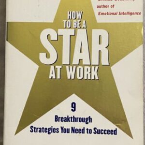 How to be a Star at Work / 9 Breakthrough Strategies You Need to Succeed / Kelley / Paperback / Fair Condition