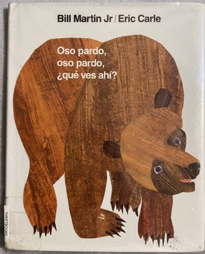 Oso pardo, oso pardo, que ves ahi? / Bill Martin Jr / Eric Carle / En Espanol / Hardcover / Poor Condition