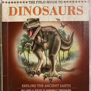 The Field Guide to Dinosaurs / Explore the Ancient Earth / Hardcover / No Puzzle Pieces Included / Fair Condition